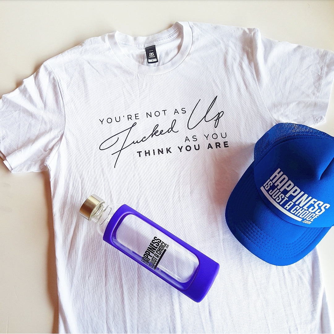 You're Not As Fucked Up As You Think You Are | Men's t-shirt