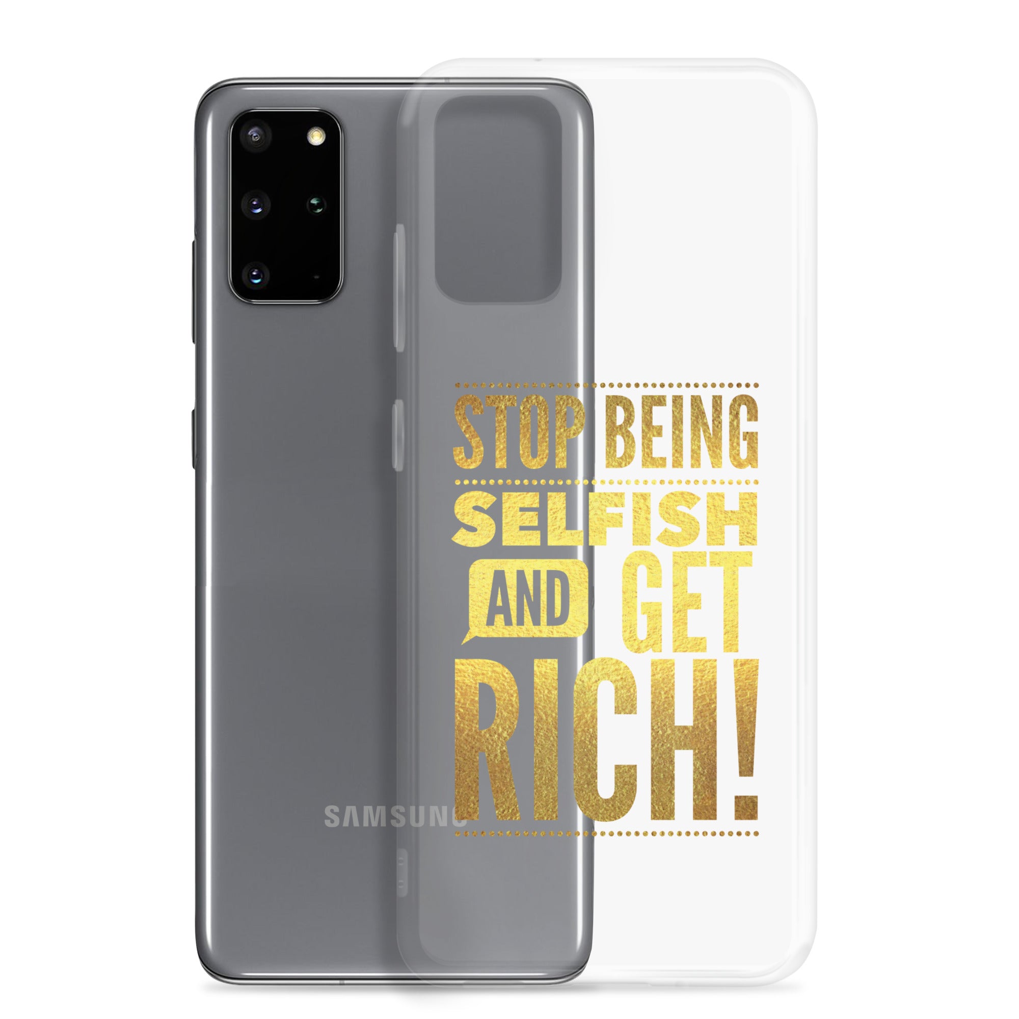 Stop Being Selfish & Get Rich Samsung Case