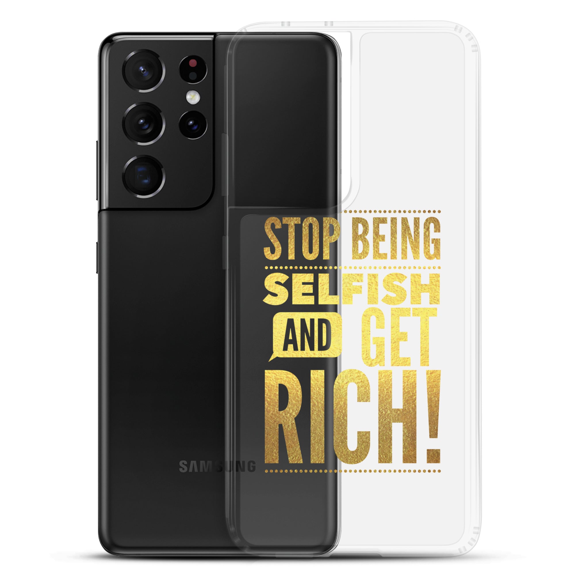 Stop Being Selfish & Get Rich Samsung Case