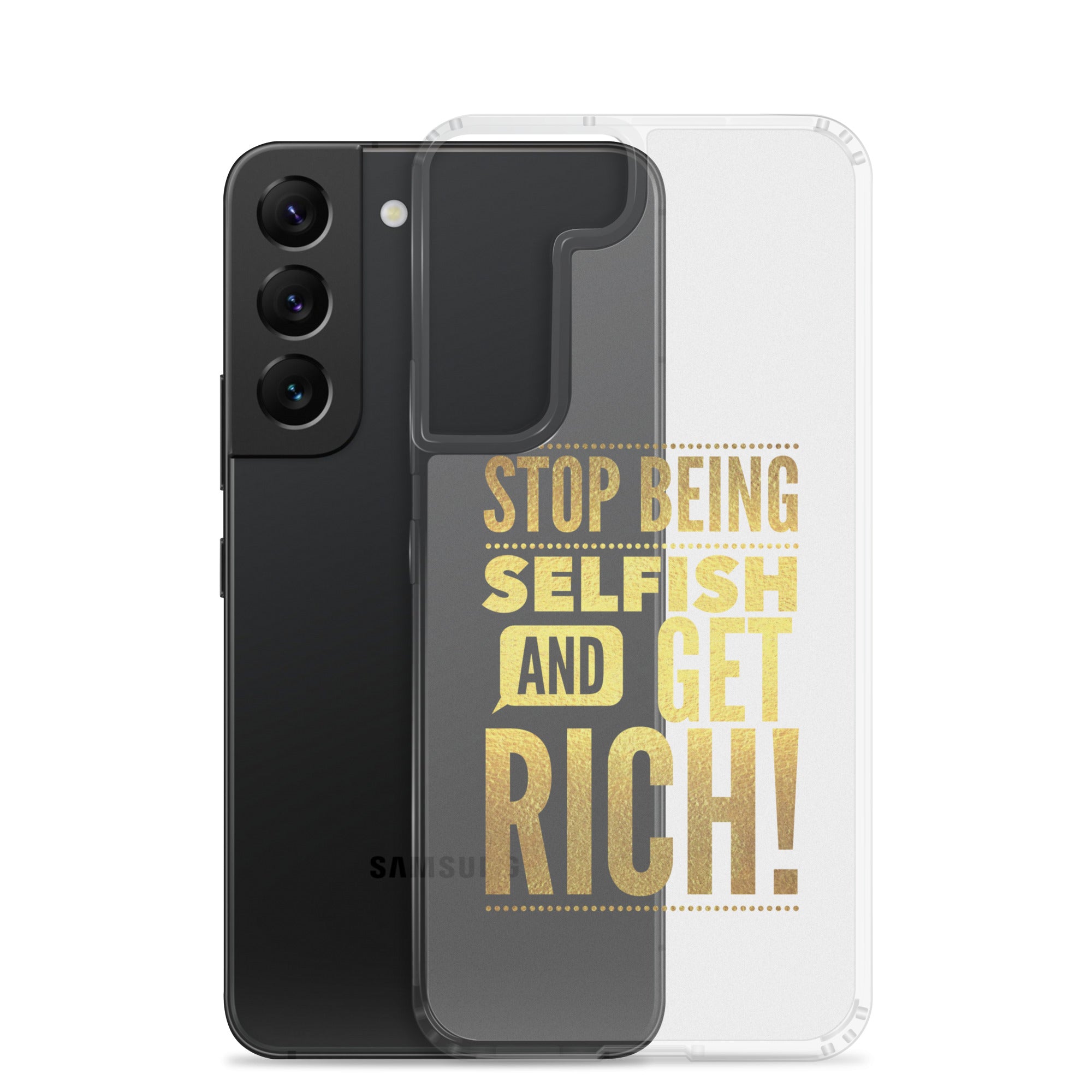 Stop Being Selfish & Get Rich Samsung Case