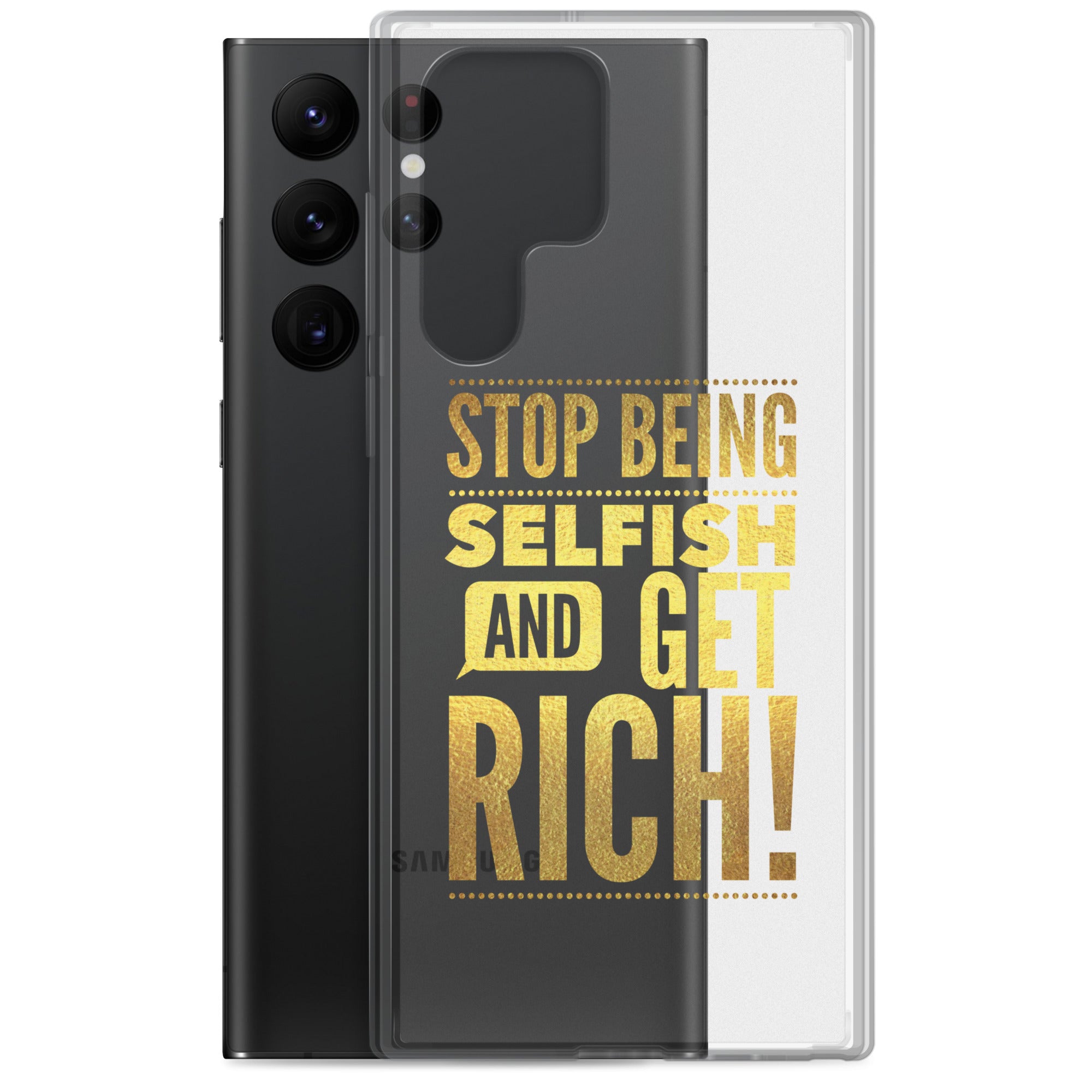 Stop Being Selfish & Get Rich Samsung Case