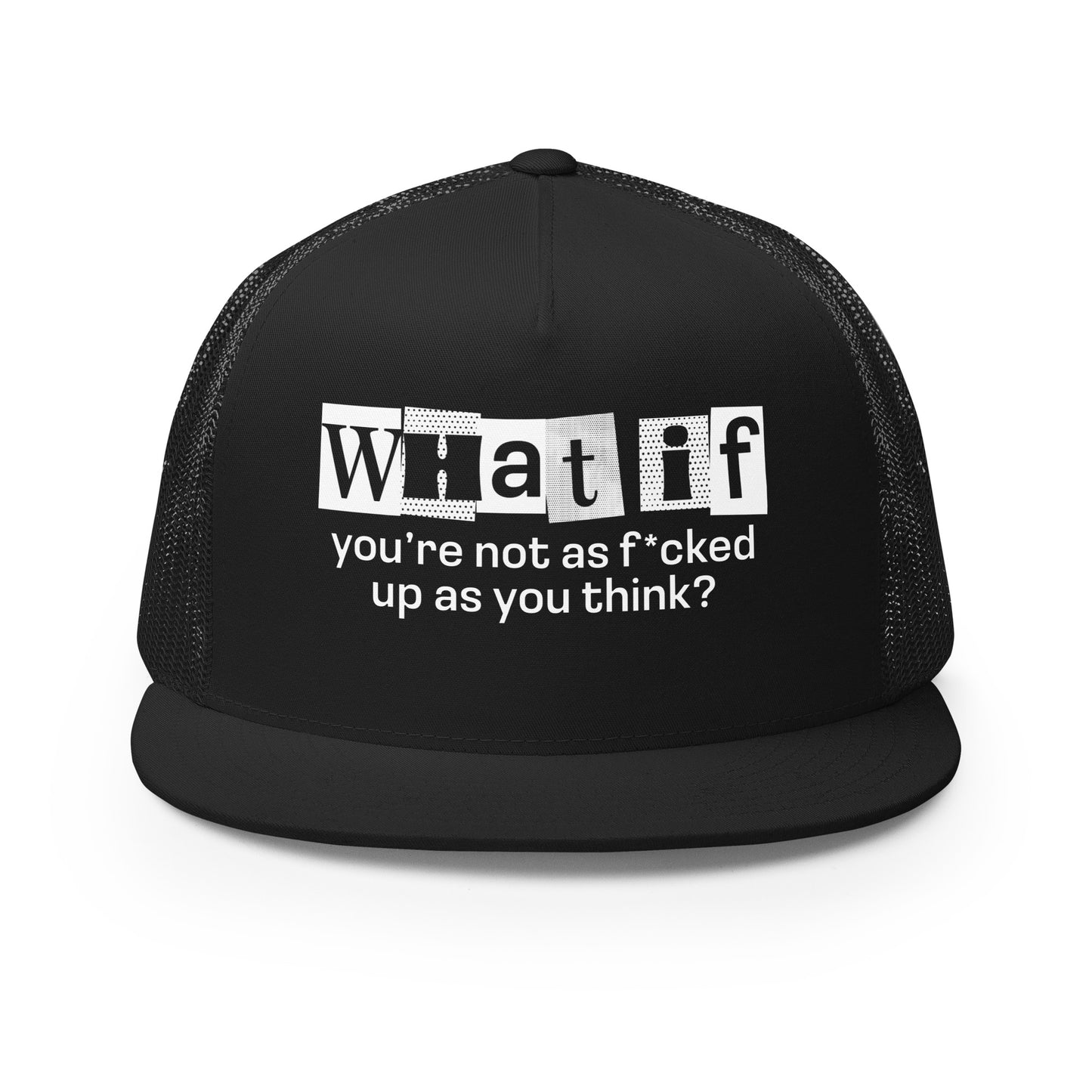 What if you're not as f*cked up | Trucker Cap | Dark