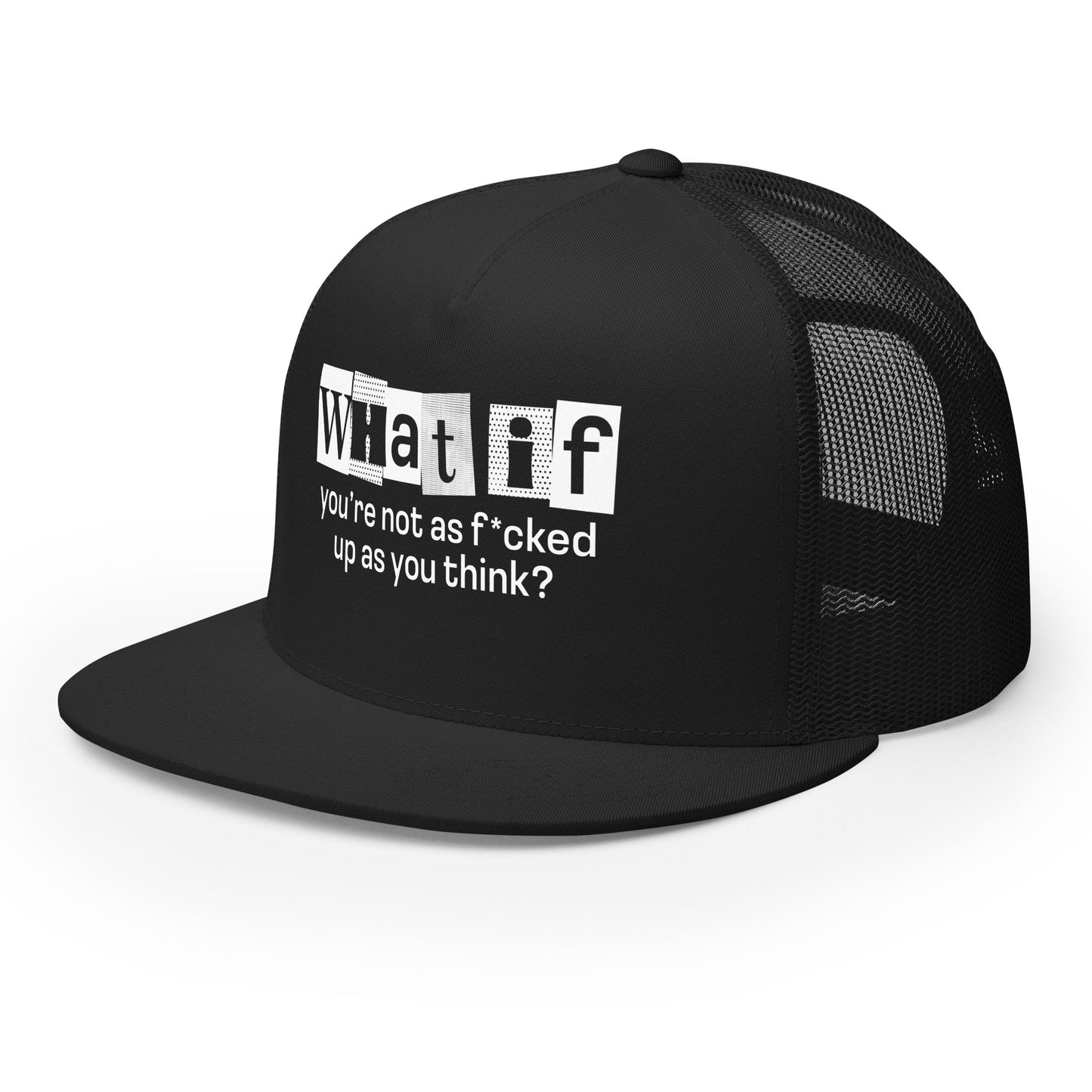 What if you're not as f*cked up | Trucker Cap | Dark