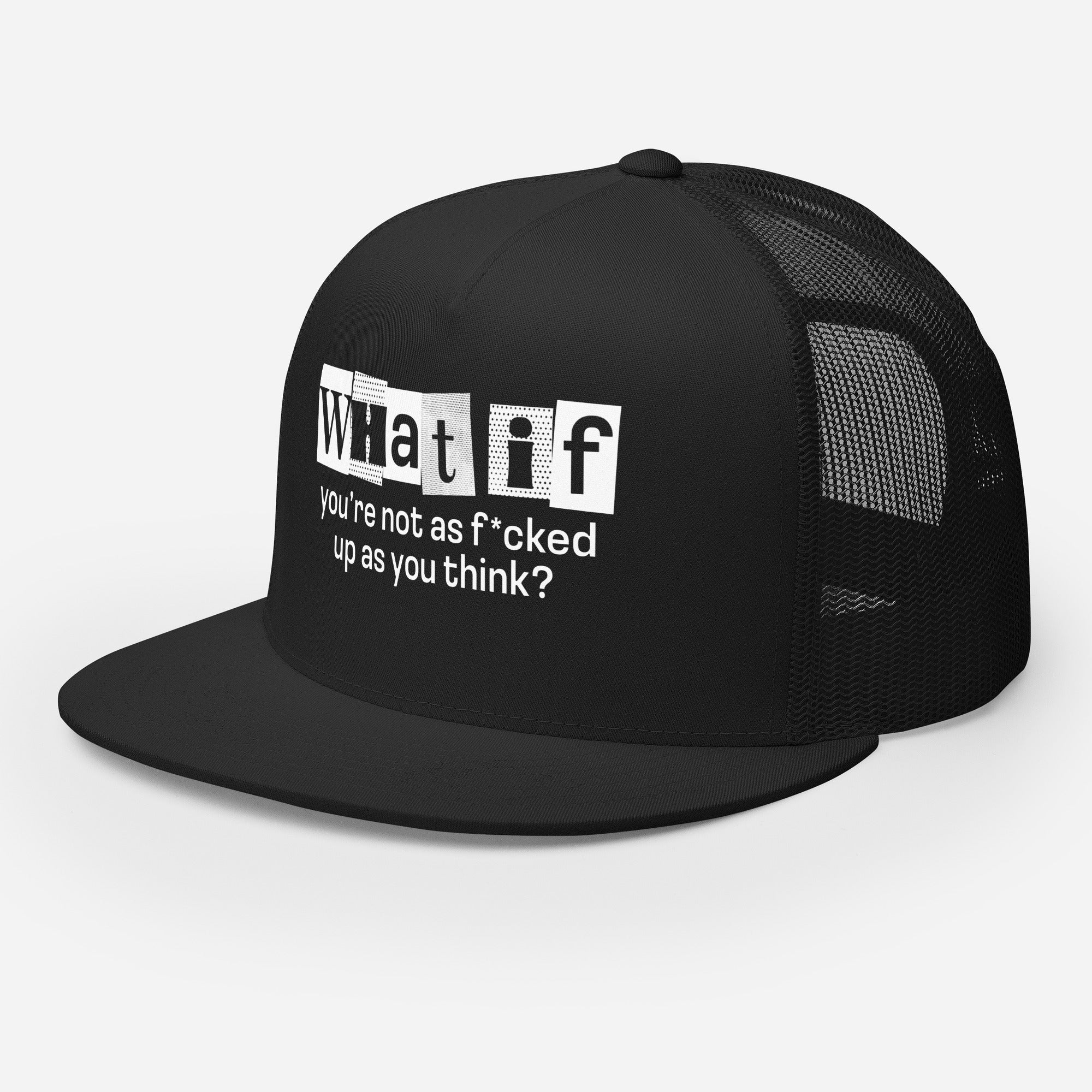 What if you're not as f*cked up | Trucker Cap | Dark