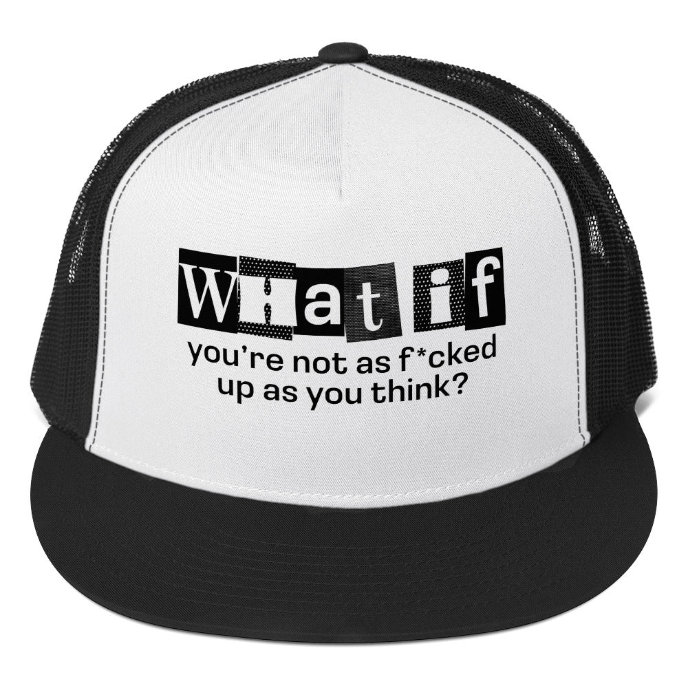 What if you're not as f*cked up | Trucker Cap | Light