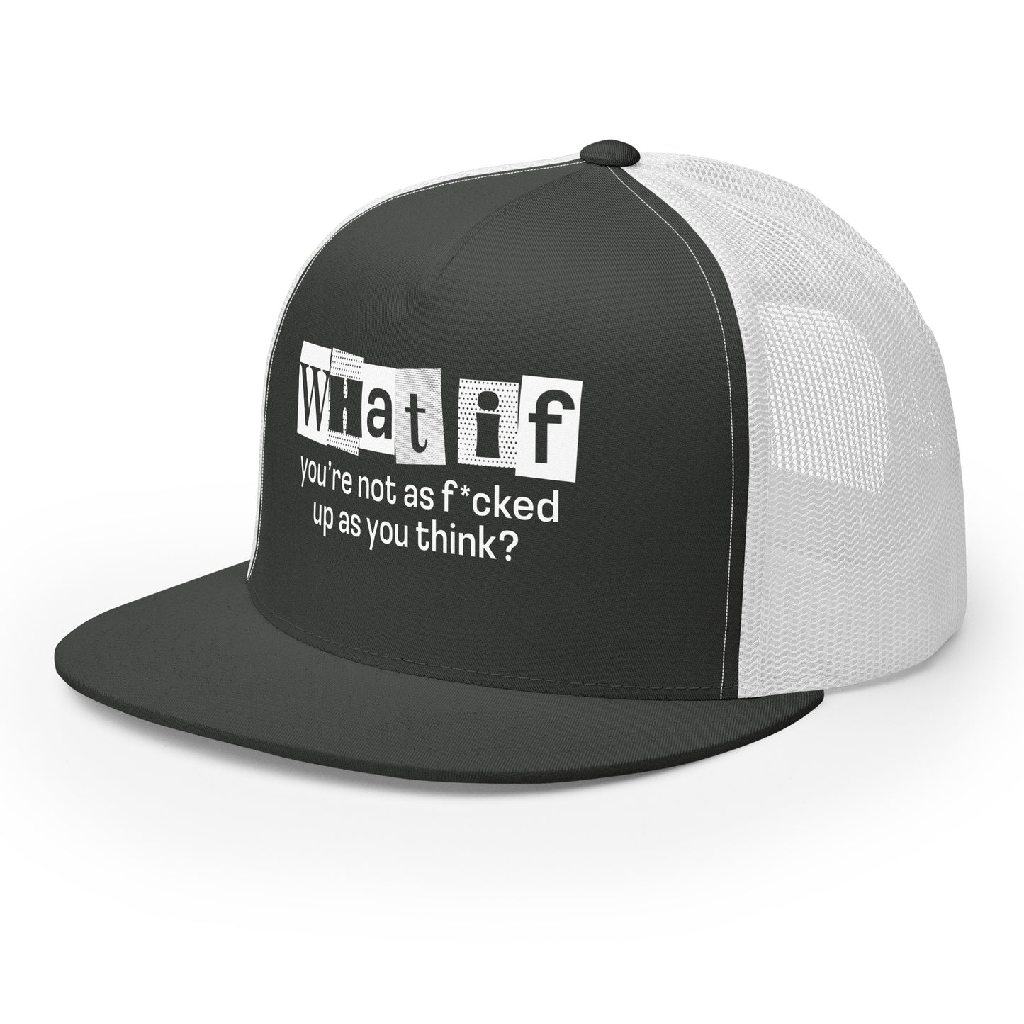 What if you're not as f*cked up | Trucker Cap | Dark