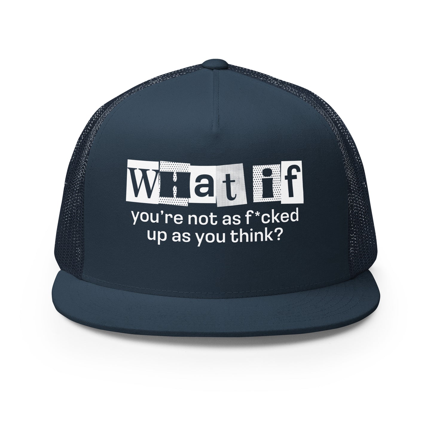 What if you're not as f*cked up | Trucker Cap | Dark