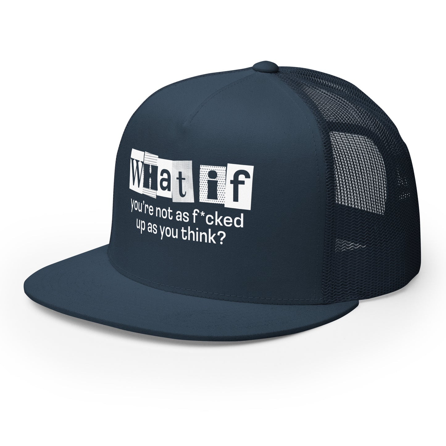 What if you're not as f*cked up | Trucker Cap | Dark