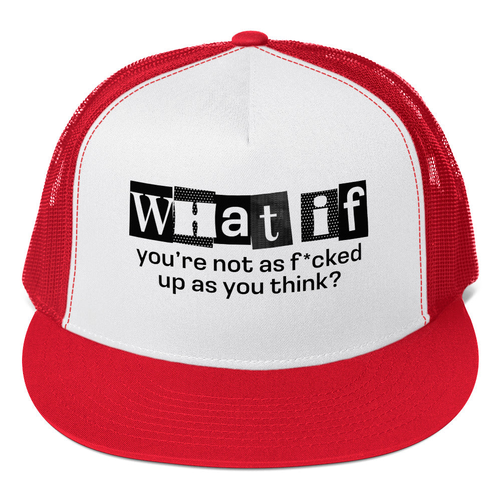 What if you're not as f*cked up | Trucker Cap | Light