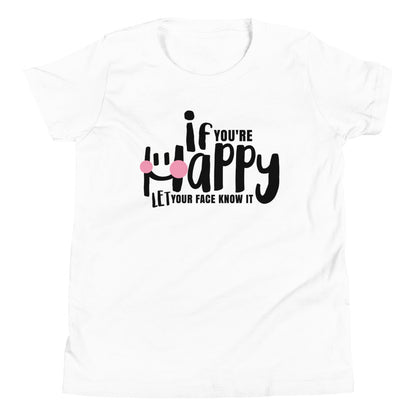 If Your Happy Let Your Face Know - Youth Short Sleeve T-Shirt