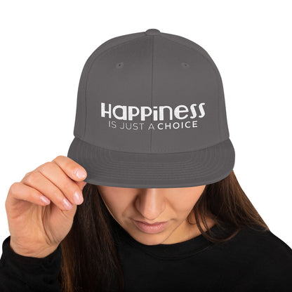 Happiness Is Just a Choice | Snapback Hat