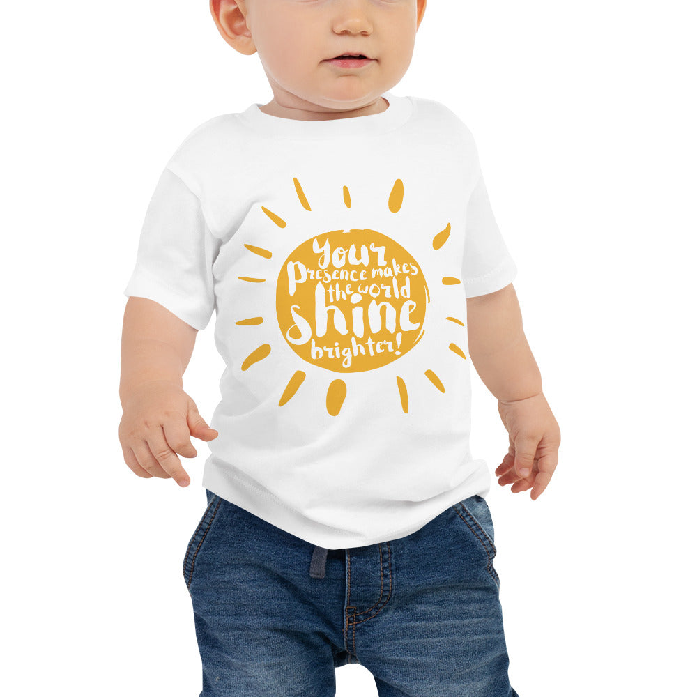 "Your Presence make the world shine brighter" Baby Jersey Short Sleeve Tee