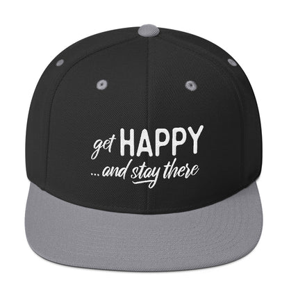 Get Happy and Stay There | Snapback Hat