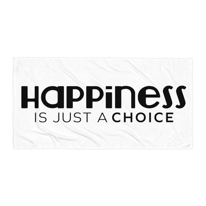 Happiness Is Just a Choice | Towel