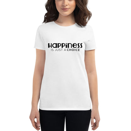 Happiness is just a choice | Women's short sleeve t-shirt