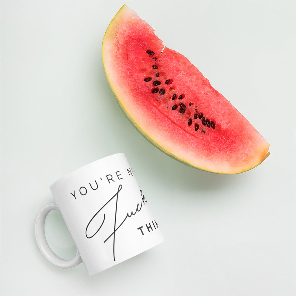 You're Not As Fucked Up As You Think You Are | Mug