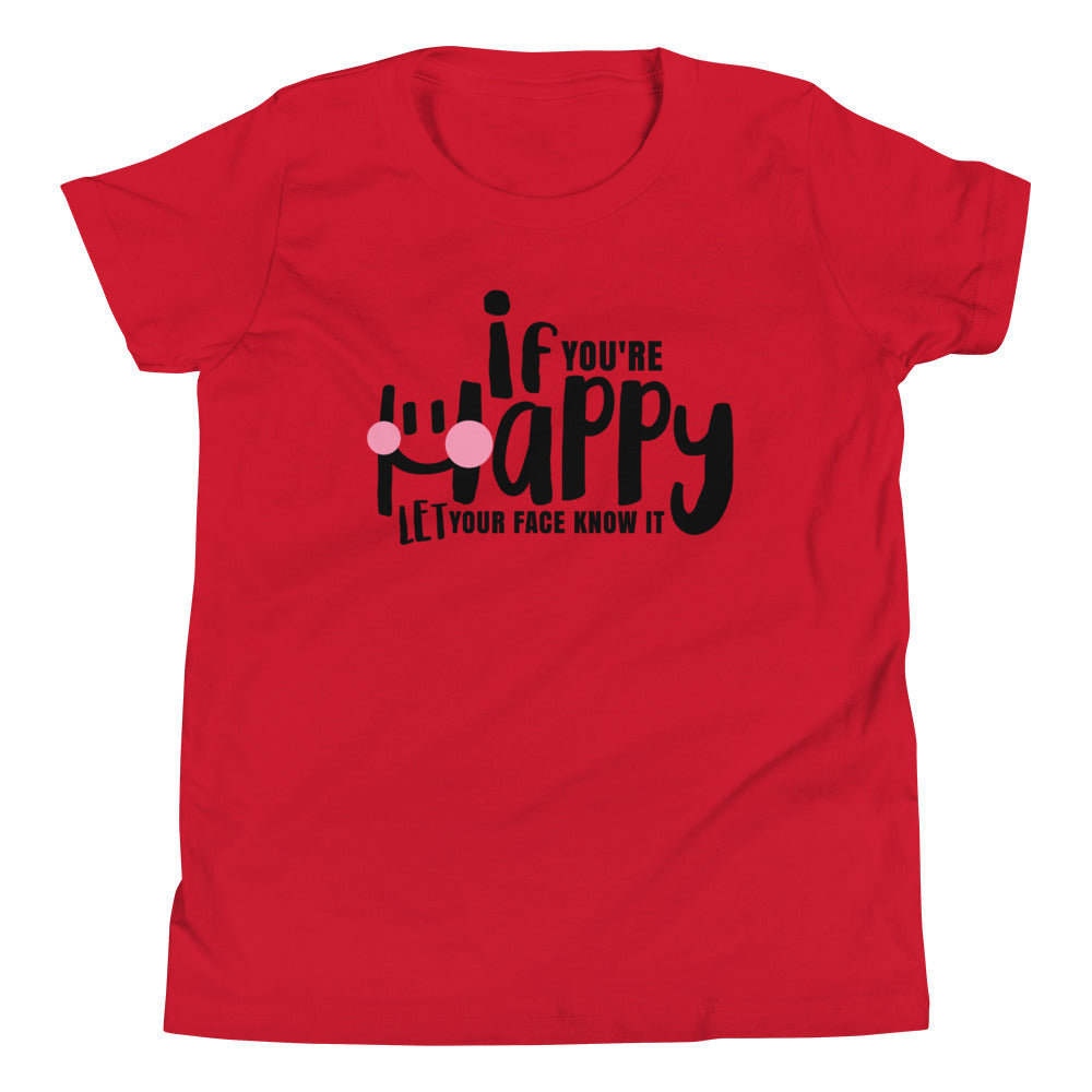 If Your Happy Let Your Face Know - Youth Short Sleeve T-Shirt