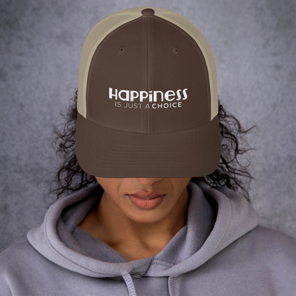 Happiness Is Just a Choice | Trucker Cap