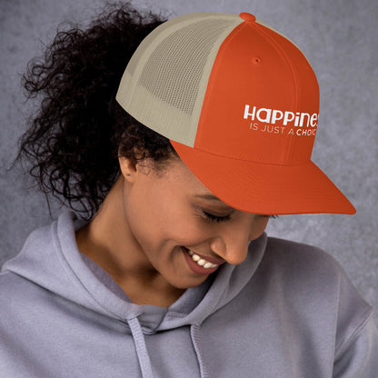 Happiness Is Just a Choice | Trucker Cap