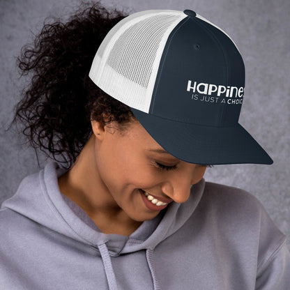 Happiness Is Just a Choice | Trucker Cap