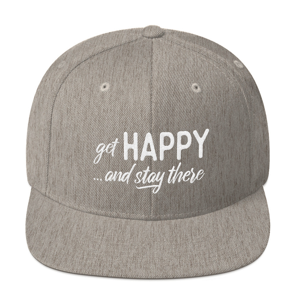 Get Happy and Stay There | Snapback Hat