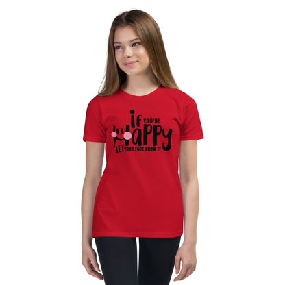 If Your Happy Let Your Face Know - Youth Short Sleeve T-Shirt