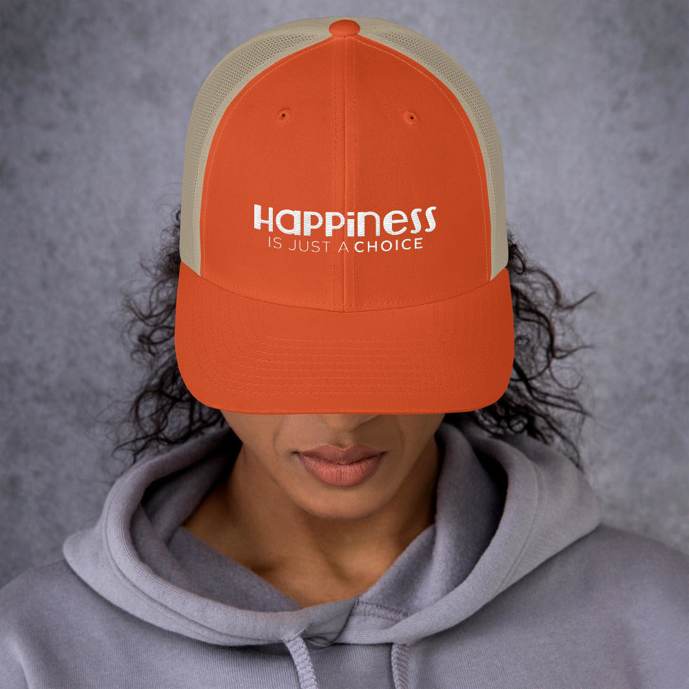 Happiness Is Just a Choice | Trucker Cap