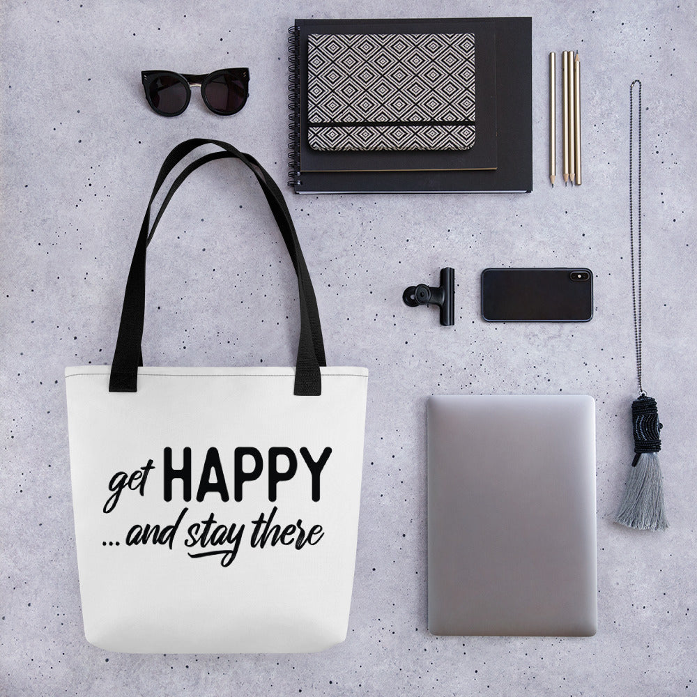 Get Happy and Stay There | Tote bag