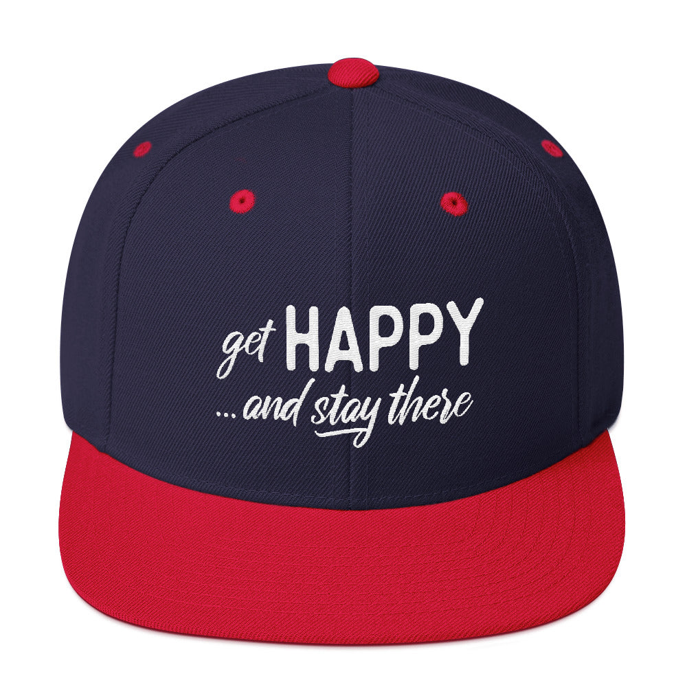 Get Happy and Stay There | Snapback Hat