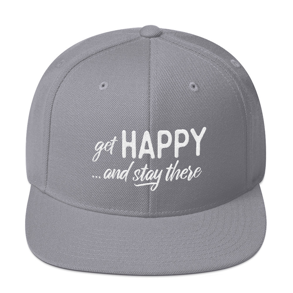 Get Happy and Stay There | Snapback Hat