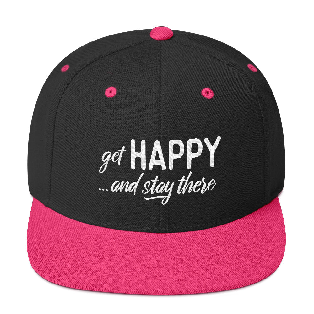 Get Happy and Stay There | Snapback Hat