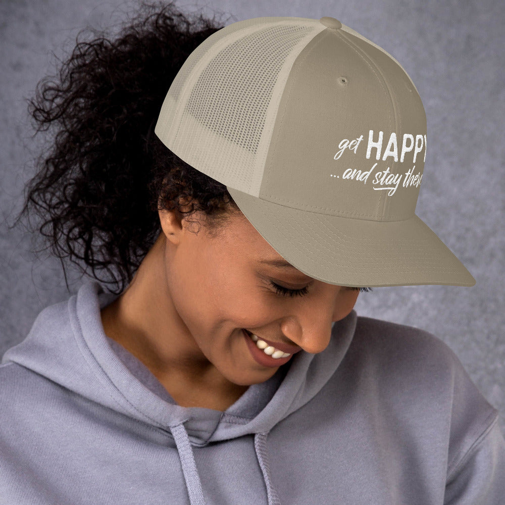 "Get happy stay there" Trucker Cap