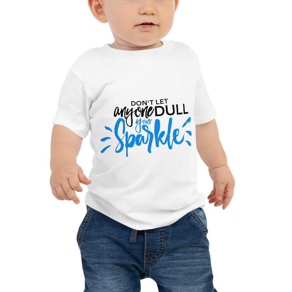 Don't let anyone Dull your Sparkle | Baby Jersey Short Sleeve Tee