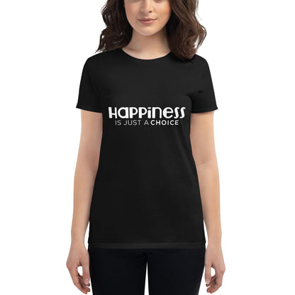 Happiness is Just a Choice | Women's short sleeve t-shirt