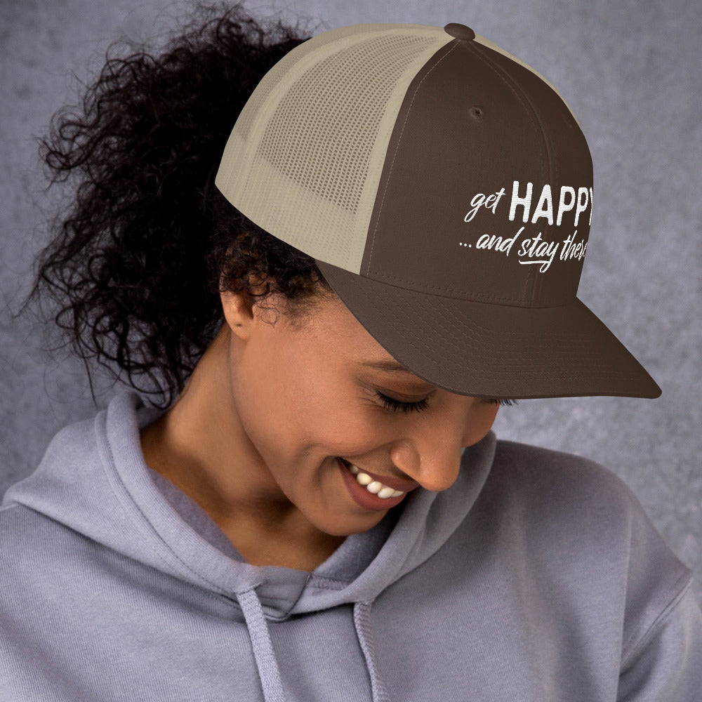 "Get happy stay there" Trucker Cap