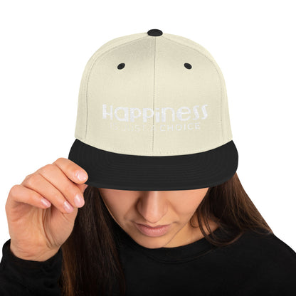 Happiness Is Just a Choice | Snapback Hat