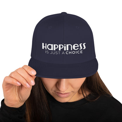 Happiness Is Just a Choice | Snapback Hat