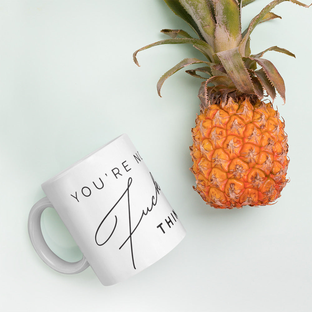 You're Not As Fucked Up As You Think You Are | Mug