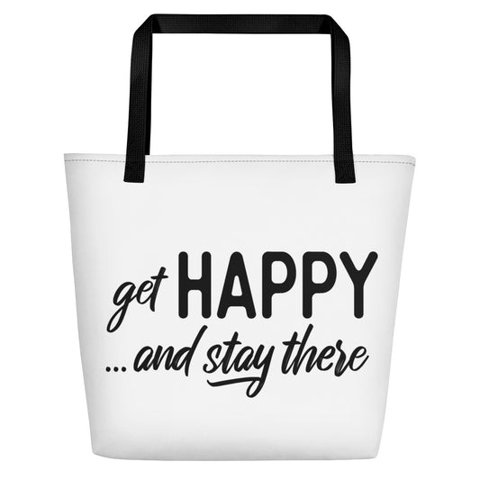 Get Happy and Stay There | Beach Bag