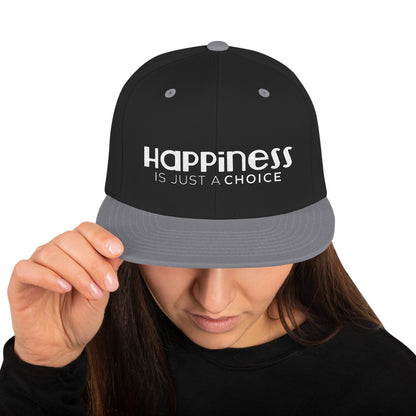 Happiness Is Just a Choice | Snapback Hat