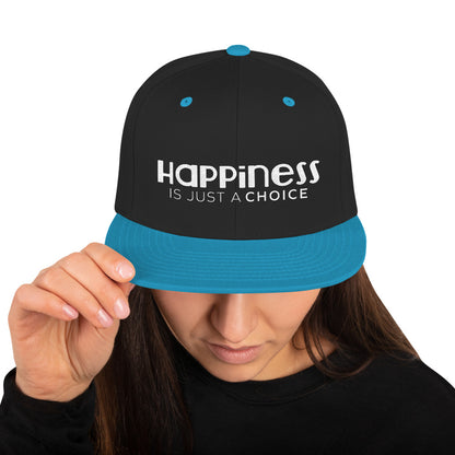 Happiness Is Just a Choice | Snapback Hat