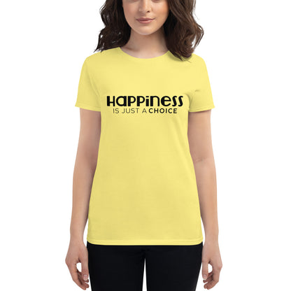 Happiness is just a choice | Women's short sleeve t-shirt