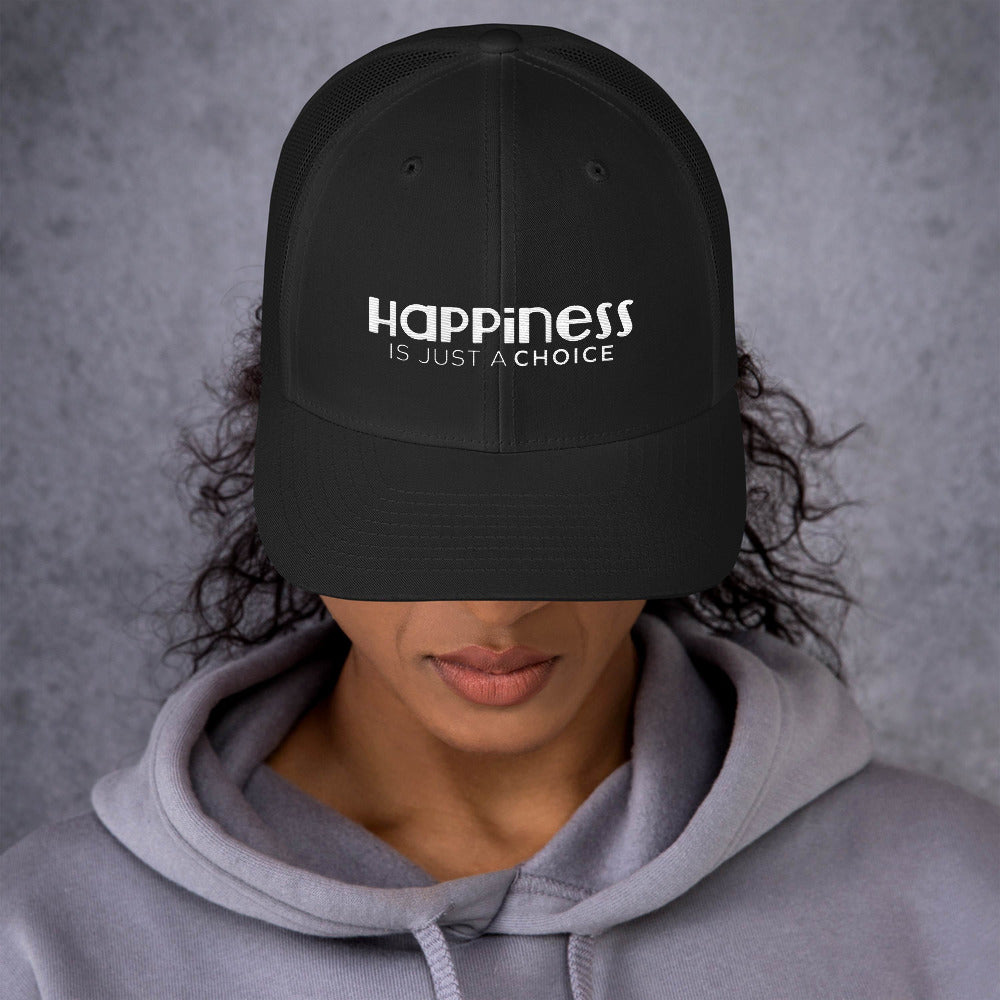 Happiness Is Just a Choice | Trucker Cap