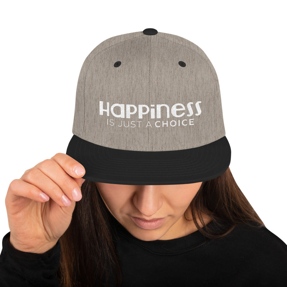 Happiness Is Just a Choice | Snapback Hat