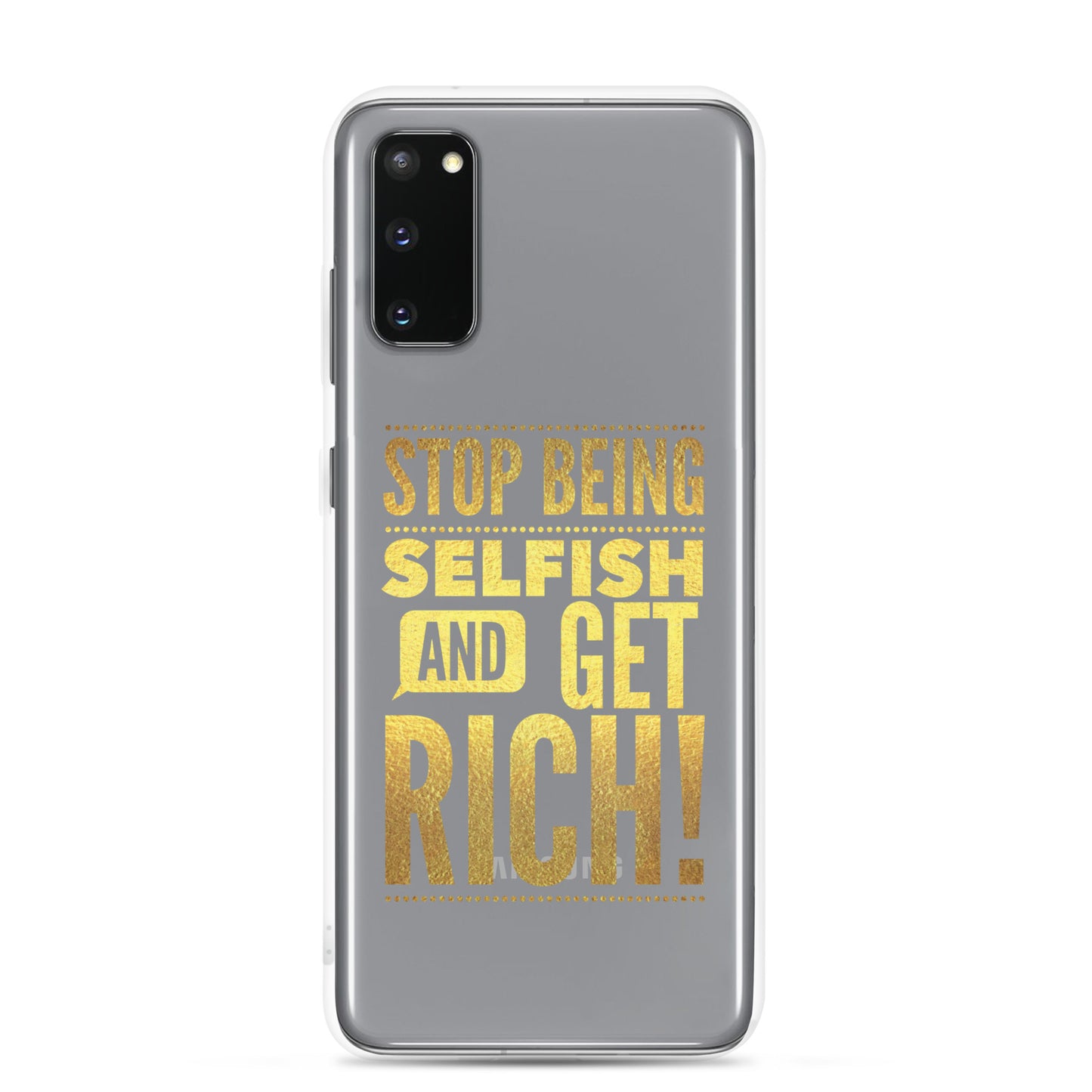 Stop Being Selfish & Get Rich Samsung Case