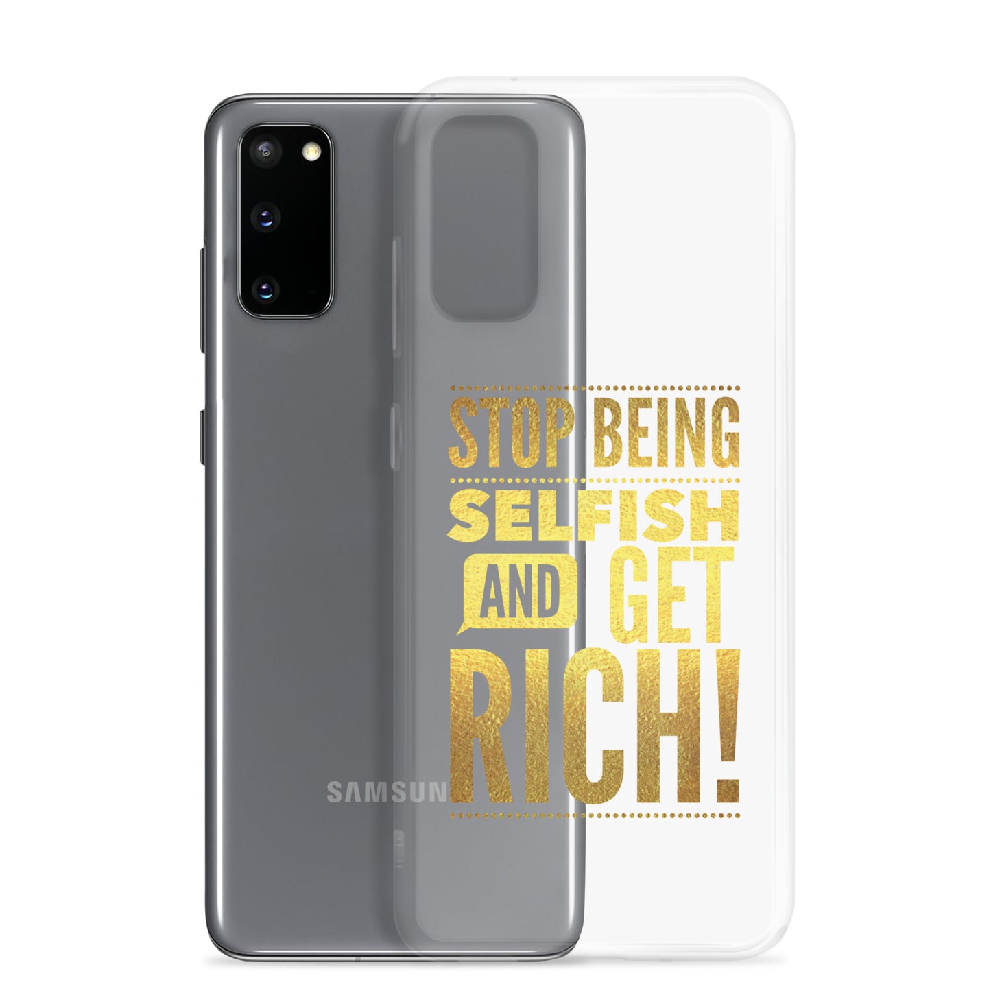 Stop Being Selfish & Get Rich Samsung Case