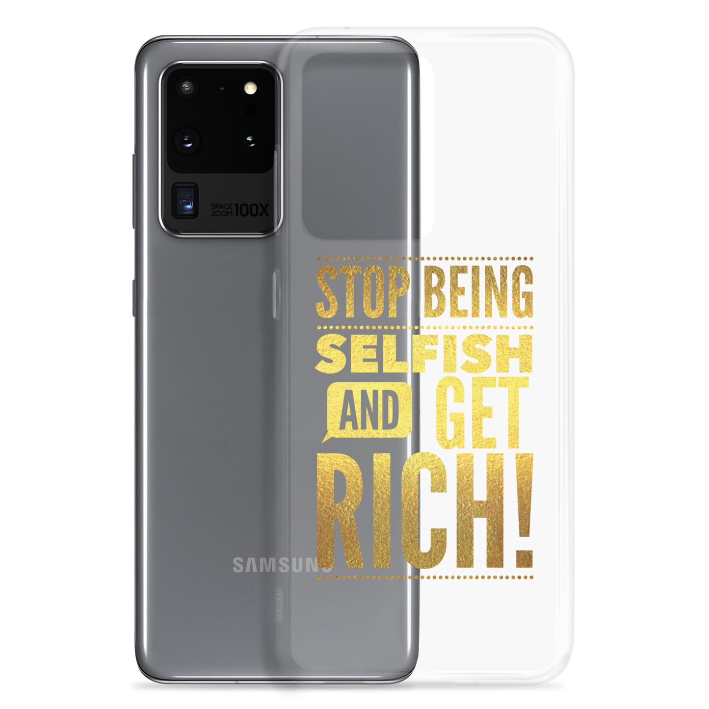 Stop Being Selfish & Get Rich Samsung Case